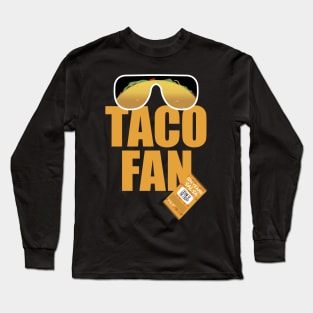 Taco Fan On Dark (Macho Man Parody) Long Sleeve T-Shirt